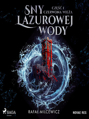 cover image of Sny lazurowej wody. Część 1. Czerwona wieża